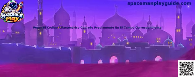 Guía visual para pegar un código alfanumérico en el campo correspondiente de Spaceman Play