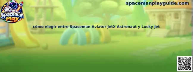 Guía visual para comparar Spaceman, Aviator, JetX, Astronaut y Lucky Jet