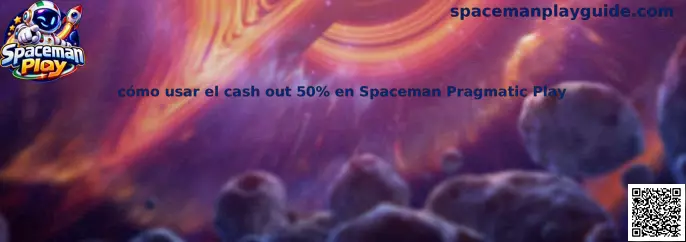 Guía visual para entender cómo usar el cash out 50% en Spaceman Pragmatic Play