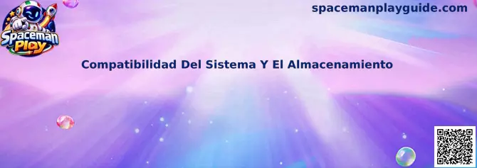 Compatibilidad Del Sistema Y El Almacenamiento