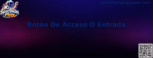 Guía visual de Spaceman Play para localizar el Botón De Acceso O Entrada