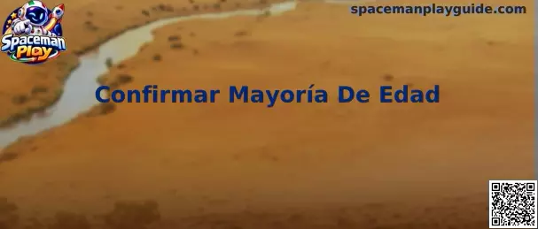 Guía informativa de Spaceman Play para confirmar mayoría de edad en México
